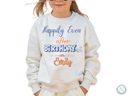a little girl wearing a sweatshirt that says happily even after birthday