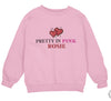 a pink sweatshirt that says pretty in pink rose